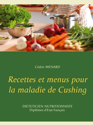 cover image of Recettes et menus pour la maladie de Cushing